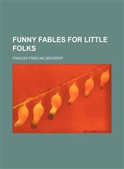 Funny Fables for Little Folks,1151393592,9781151393593