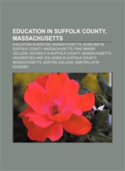 Education in Suffolk County, Massachusetts Education in Boston, Massachusetts, Museums in Suffolk County, Massachusetts, Pine Manor College,1156755255,9781156755259