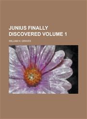 Junius Finally Discovered Volume 1,1150071532,9781150071539