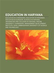 Education in Haryana Education in Chandigarh, Education in Faridabad, Education in Gurgaon, Schools in Haryana,1156885604,9781156885604