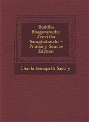 Buddha Bhagavanudu-Jeevitha Samghatanalu - Primary Source Edition,1289691193,9781289691196