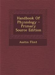 Handbook of Physiology - Primary Source Edition,1293873896,9781293873892