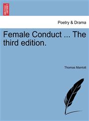 Female Conduct ... The third edition.,1241126569,9781241126568