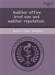Auditor office level size and auditor reputation.,1243589205,9781243589200