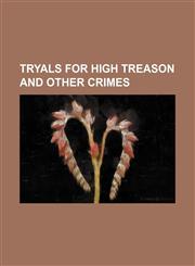 Tryals for High Treason and Other Crimes,1236469453,9781236469458