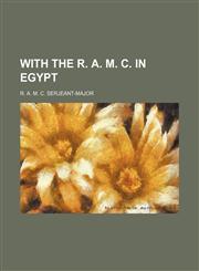 With the R. A. M. C. in Egypt,1152122924,9781152122925