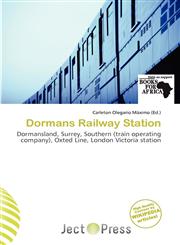 Dormans Railway Station,613691588X,9786136915883