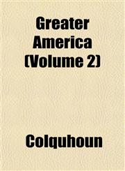 Greater America (Volume 2),1152929445,9781152929449