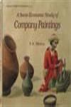 A Socio-Economic Study of Company Paintings (CE 1757-1857) 1st Edition,8124605718,9788124605714