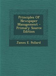 Principles of Newspaper Management - Primary Source Edition,1294756885,9781294756880