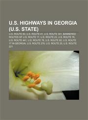 U.S. Highways in Georgia (U.S. state) U.S. Route 80, U.S. Route 41, U.S. Route 301, Bannered routes of U.S. Route 17, U.S. Route 23,1155291654,9781155291659