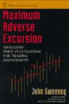 Maximum Adverse Excursion Analyzing Price Fluctuations for Trading Management,0471141526,9780471141525