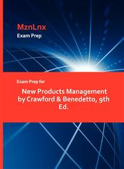 Exam Prep for New Products Management by Crawford & Benedetto, 9th Ed.,1428873112,9781428873117