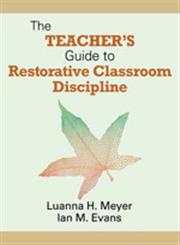 The Teacher's Guide to Restorative Classroom Discipline,1412998611,9781412998611