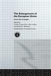 The Enlargement of the European Union: Issues and Strategies (Routledge Studies in the European Economy, 7),0415202922,9780415202923