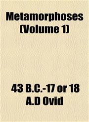 Metamorphoses (Volume 1),115174171X,9781151741714