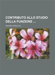 Contributo Allo Studio Della Funzione,123462415X,9781234624156