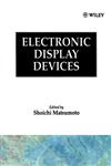 Electronic Display Devices,0471922188,9780471922186