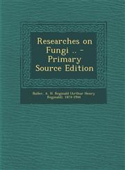 Researches on Fungi .. - Primary Source Edition,129446194X,9781294461944
