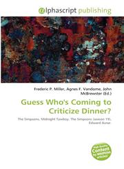 Guess Who's Coming to Criticize Dinner?,6134245372,9786134245371