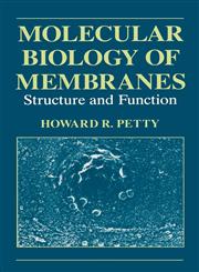 Molecular Biology of Membranes Structure and Function,0306444291,9780306444296