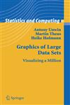Graphics of Large Datasets Visualizing a Million,0387329064,9780387329062
