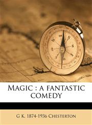 Magic a fantastic comedy,1171511027,9781171511021