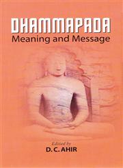 Dhammapada Meaning and Message 1st Published,8190638866,9788190638869