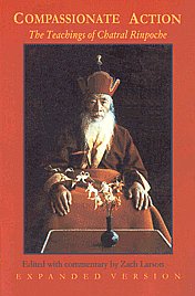 Compassionate Action The Teachings of Chatral Rinpoche Expanded Edition, Current Asian Edition,8174721797,9788174721792