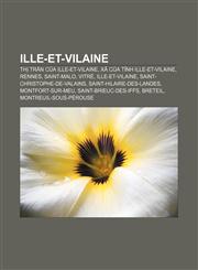 Ille-et-Vilaine Thị trấn của Ille-et-Vilaine, Xã của tỉnh Ille-et-Vilaine, Rennes, Saint-Malo, Vitré, Ille-et-Vilaine,1233872028,9781233872022