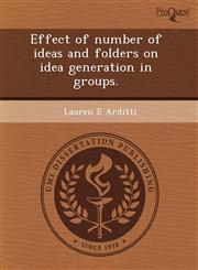 Effect of number of ideas and folders on idea generation in groups.,1243464704,9781243464705