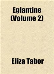 Eglantine (Volume 2),1155040198,9781155040196