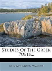 Studies Of The Greek Poets...,1276464878,9781276464871