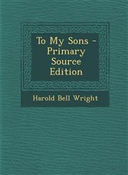 To My Sons - Primary Source Edition,1295826976,9781295826971