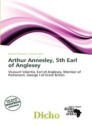 Arthur Annesley, 5th Earl of Anglesey,6200709696,9786200709691