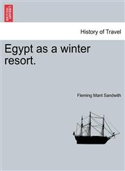 Egypt as a winter resort.,1241510040,9781241510046