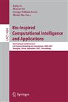 Bio-Inspired Computational Intelligence and Applications International Conference on Life System Modeling, and Simulation, LSMS 2007, Shanghai, China, September 14-17, 2007. Proceedings,3540747680,9783540747680