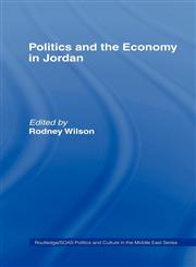 Politics and the Economy in Jordan,0415053048,9780415053044