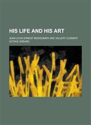 His life and his art,1236871839,9781236871831