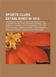 Sports clubs established in 1915 Association football clubs established in 1915, Ålgård FK, Buffalo, SMU Mustangs football, Real Unión,1156614139,9781156614136