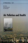 Air Pollution and Health 1st Edition,1860941915,9781860941917