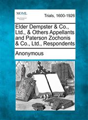 Elder Dempster & Co., Ltd., & Others Appellants and Paterson Zochonis & Co., Ltd., Respondents,1275102662,9781275102668