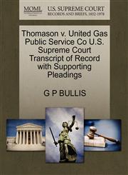 Thomason v. United Gas Public Service Co U.S. Supreme Court Transcript of Record with Supporting Pleadings,1270298003,9781270298007