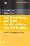 Semi-Markov Chains and Hidden Semi-Markov Models toward Applications Their Use in Reliability and DNA Analysis,0387731717,9780387731711