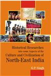 Historical Researches into Some Aspects of the Culture and Civilization of North-East India,8121210127,9788121210126