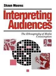 Interpreting Audiences The Ethnography of Media Consumption,0803984472,9780803984479