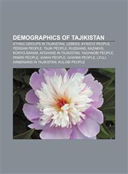 Demographics of Tajikistan Ethnic groups in Tajikistan, Uzbeks, Kyrgyz people, Persian people, Tajik people, Russians, Kazakhs, Koryo-saram,1158138296,9781158138296