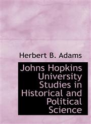 Johns Hopkins University Studies in Historical and Political Science,124167938X,9781241679385