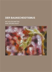 Der Baunscheidtismus; Mit Holzschnitten,1154891399,9781154891393