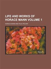 Life and Works of Horace Mann (Volume 1),1150677341,9781150677342
